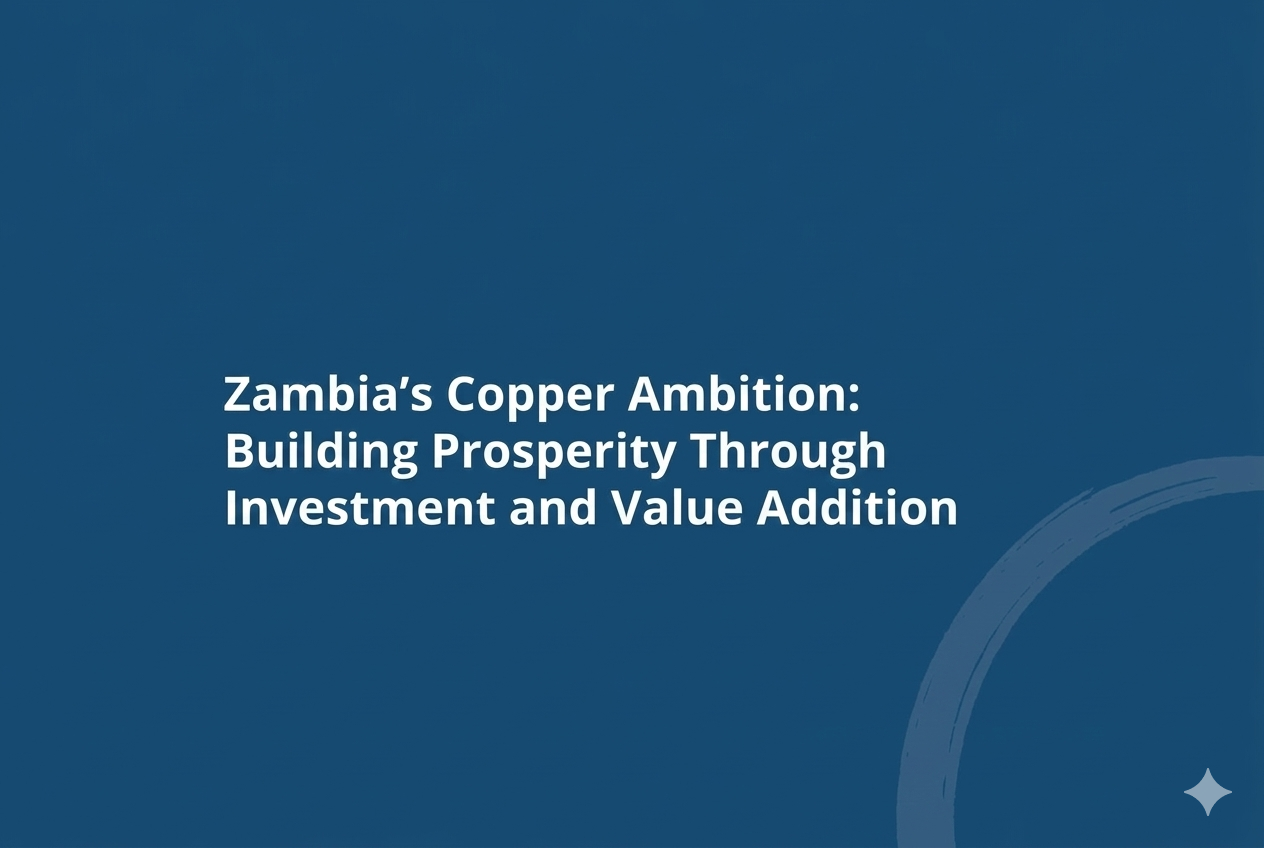Zambia’s Copper Opportunity: Can the Workforce Keep Up?